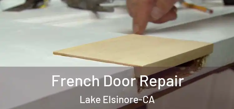  French Door Repair Lake Elsinore-CA