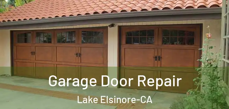  Garage Door Repair Lake Elsinore-CA